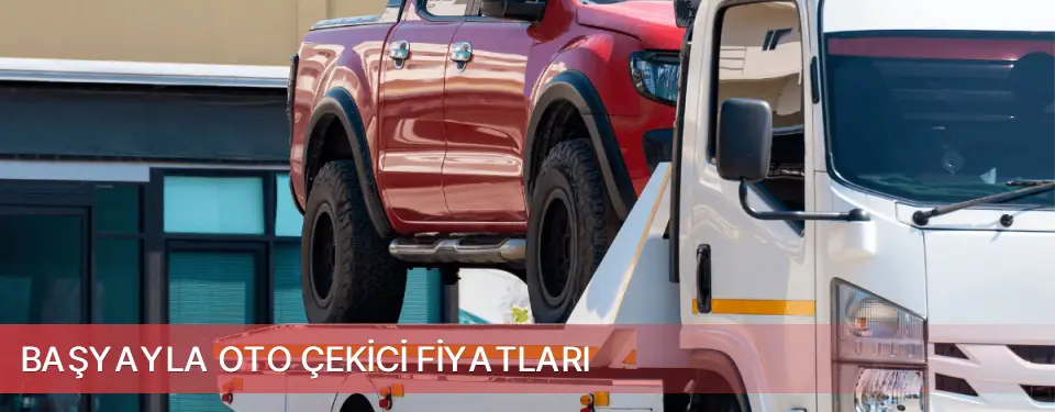 Başyayla İlçemi Oto Çekici Fiyatları